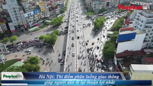 Hà Nội: Thí điểm phân luồng giao thông giúp người dân đi lại thuận lợi nhất