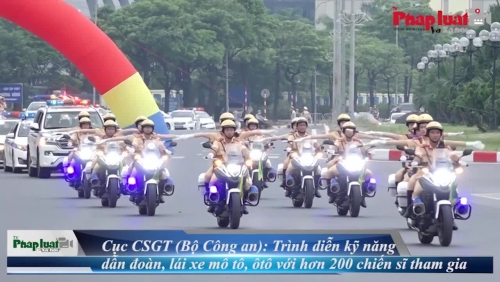 Cục CSGT, Bộ Công an: Trình diễn kỹ năng dẫn đoàn, lái xe mô tô, ôtô với hơn 200 chiến sĩ tham gia