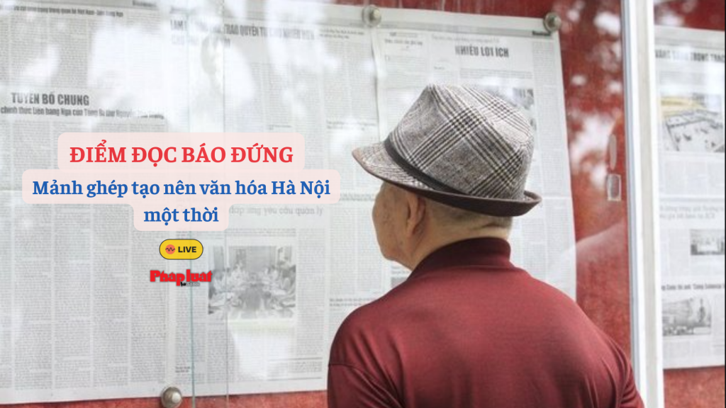 Điểm đọc báo đứng – mảnh ghép tạo nên văn hóa Hà Nội một thời